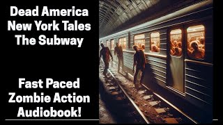 Dead America  The Subway  New York Tales Complete Zombie Audiobook [upl. by Aicnerolf]