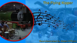 The Flying Kipper Thomas and Friends Season 1 Reorchestrated [upl. by Chud]