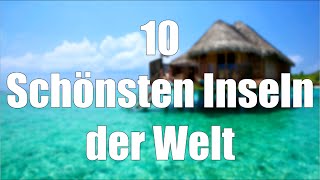 Top 10 schönsten Inseln der Welt [upl. by Eimmit111]