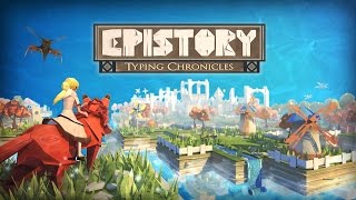 Epistory  Typing Chronicles [upl. by Guthry]