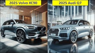 2025 Volvo XC90 vs 2025 Audi Q7  Best Luxury SUV Comparison 2025  Volvo XC90 vs Audi Q7 Comparison [upl. by Eive561]