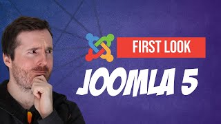 Joomla 5 Alpha A Comprehensive First Look and Comparison to Joomla 4 [upl. by Beller]