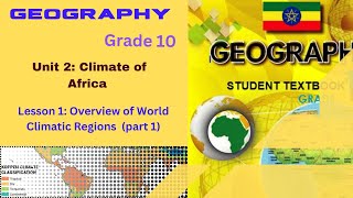 Geography Grade 10 Unit 2 Lesson 1 Overview of World Climatic Regions and Types [upl. by Nosnek636]