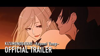 KIZUMONOTGATARI Koyomi Vamp  OFFICIAL TRAILER [upl. by Zzabahs]