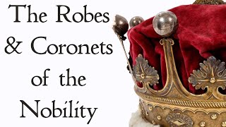 The Robes and Coronets of the Nobility at the British Coronation [upl. by Gio]