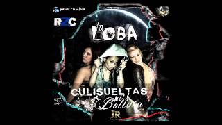 CULISUELTAS FT MISS BOLIVIA  TU LOBA [upl. by Theodore880]