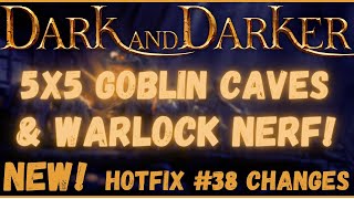 GOBLIN CAVES ARE BACK Hotfix 38 Patch Notes Reaction  Dark and Darker Gameplay Changes and Fixes [upl. by Dall]