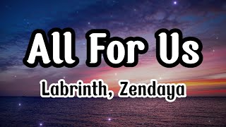 Labrinth Zendaya  All For Us Lyrics Top Lyrics [upl. by Odetta]