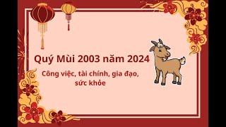 Tuổi Quý Mùi 2003 nữ mạng Năm 2024 [upl. by Fe]