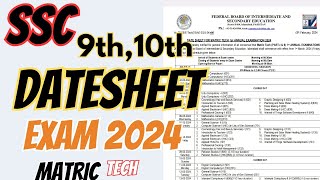 Datesheet SSC 9th10th Annual Exam 2024 Fbise Matric Tech [upl. by Ebocaj]