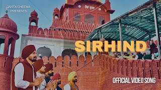 SIRHIND Official Video By JANTA CHEEMA  Fatehgarh Sahib  New Punjabi Song [upl. by Elleynad]