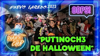 “Putinoche De Halloween” Nuevo Laredo2023  Pamela Chup [upl. by Ellehsem]