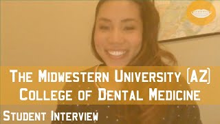 The Midwestern University College of Dental MedicineArizona Student Interview  FutureDDS [upl. by Cathrine606]