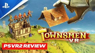 Townsmen VR Review  PSVR2 [upl. by Eloccin]