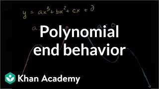 Polynomial end behavior  Polynomial and rational functions  Algebra II  Khan Academy [upl. by Zelten]