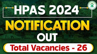 📢HPAS 2024 Notification  HPAS Examination 2024  HPAS 2024 Vacancy Details  Total Vacancies  26 [upl. by Liahcim]