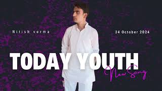 new song  today youth  verma brother entertainers [upl. by Kcirdle353]