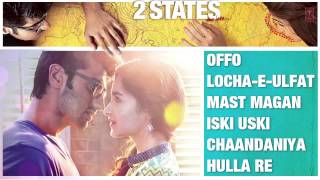 2 States 2014 Songs Jukebox  Arjun Kapoor Alia Bhatt [upl. by Ulrica]