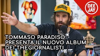 Tommaso Paradiso presenta quotLovequot il nuovo album dei TheGiornalisti a Radio Deejay [upl. by Gideon162]