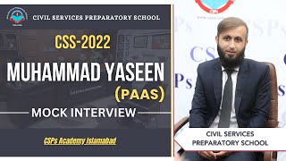 CSS 2022 Mock Interview  CSS preparation  CSS Academy Islamabad  Muhammad Yaseen  PAAS [upl. by Ailem]