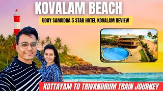 Kovalam Beach Kerala  Uday Samudra Hotel Kovalam  Kottayam to Trivandrum train journey Writam Roy [upl. by Einittirb906]