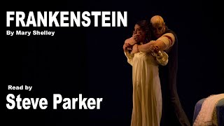 Frankenstein complete immersive audiobook read by Steve Parker [upl. by Oisorbma]