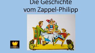 Die Geschichte vom ZappelPhilipp Struwwelpeter [upl. by Xenos554]