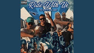 Ride With Us feat Ezra James [upl. by Heloise]