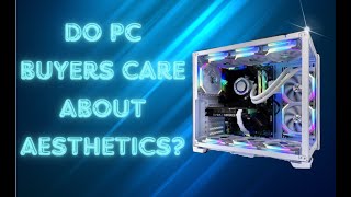 Do PC Buyers care about AESTHETICS A Look at the PC Market and What Sells Flippin PCs Ep 15 [upl. by Yentterb]