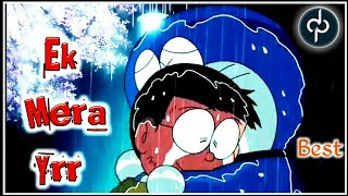 Ek mera yara Khair Mangda  Nobita And Doreamon version  ¥Friends forever¥ Official [upl. by Aihsitan]