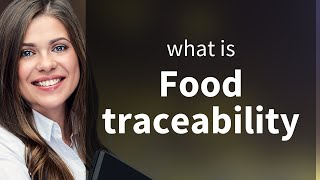 Food Traceability The Journey from Farm to Fork [upl. by Fausta421]