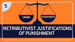 PHILOSOPHY  Punishment 5 Retributivist Justifications of Punishment [upl. by Dey]