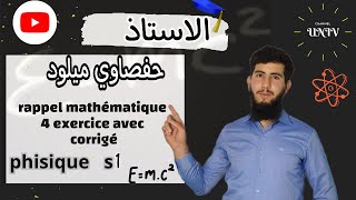 physique s1 rappel mathématique 4 exercice avec corrigé [upl. by Leivad187]