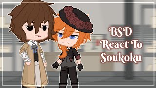 Bungo Stray Dogs React to Soukoku  2X SPEED  BSD  Gacha [upl. by Alderson378]