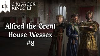 CK3  King Alfred the Great of England  Double Wars 8 [upl. by Aihseken]