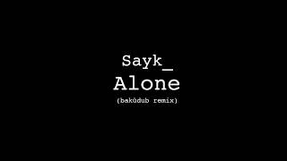 Alone Unplugged  sayk bakû remix [upl. by Eitak]