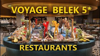 VOYAGE BELEK GOLF amp SPA HOTEL 5 Belek Full Review of Restaurants [upl. by Doersten]