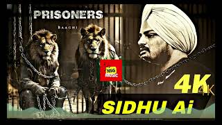 Prisoners 4K Sidhu Moose Wala Ai X Baaghi New Punjabi Song 2024 [upl. by Yttocs]