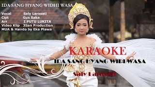 IDA SANG HYANG WIDHI WASA Karaoke  Saly Larasati [upl. by Thornie]