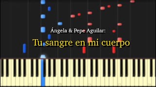 Tu sangre en mi cuerpo  Ángela Aguilar ft Pepe Aguilar  Piano Tutorial [upl. by Elsworth522]