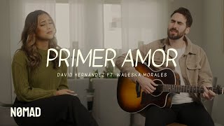 Primer Amor I David Hernández Feat Waleska Morales Video Oficial [upl. by Adelbert]