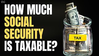 How Much Social Security Is Taxable [upl. by Anelem]