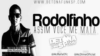 Mc Rodolfinho  Assim voce me mata ♫ Com Letra  Produzida  Lançamento Exclusivo [upl. by Arihaz]