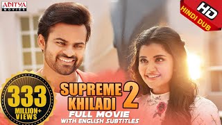 Supreme Khiladi 2 Full Hindi Dubbed Movie New HD  Sai Dharam Tej  Anupama Parameswaran [upl. by Niamjneb]