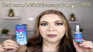 RESEÑA DE SERUM PONDS HYDRA ACTIVE DE ACIDO HIALURONICO ¿¿¿¿ FUNCIONA [upl. by Inavoj]