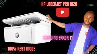 HP LASERJET PRO MFP M28 SOWING ERROR 11 HOW TO FIXED IT [upl. by Asalocin]