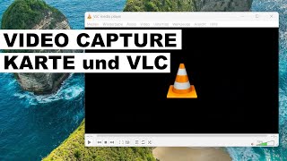 HDMI Video Capture Karte Aufnehmen mit VLC Player [upl. by Ronalda206]