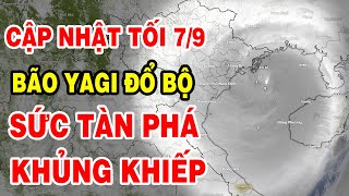 🔴TIN BÃO KHẨN CẤP TỐI 79Bão số 3 Yagi đang càn quét đất liền cảnh báo rủi ro thiên tai cấp độ 4 [upl. by Ynattirb]