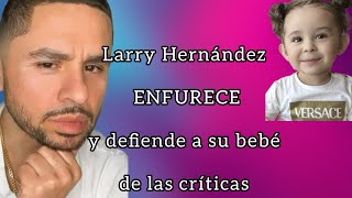 Larry Hernández defiende a su hija ¡SE ENOJÓ 😰💥 [upl. by Maitund88]