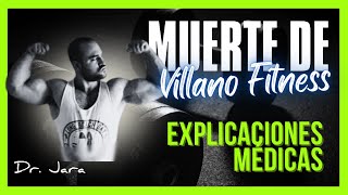 Muerte de Villano Fitness Explicaciones médicas [upl. by Iliram]